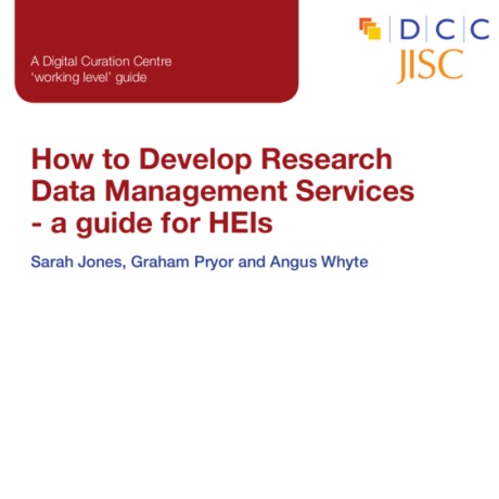 How to Develop Research Data Management Services - a guide for HEIs