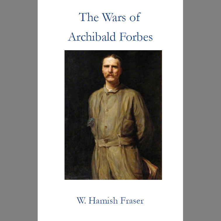 The Wars of Archibald Forbes