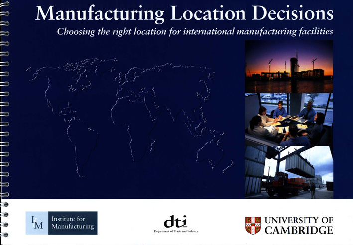 Manufacturing location decisions: Choosing the right location for international manufacturing facilities