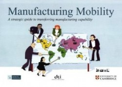 Manufacturing mobility: A strategic guide to transferring manufacturing capability