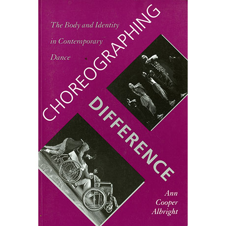 Choreographing Difference The Body and Identity in Contemporary Dance