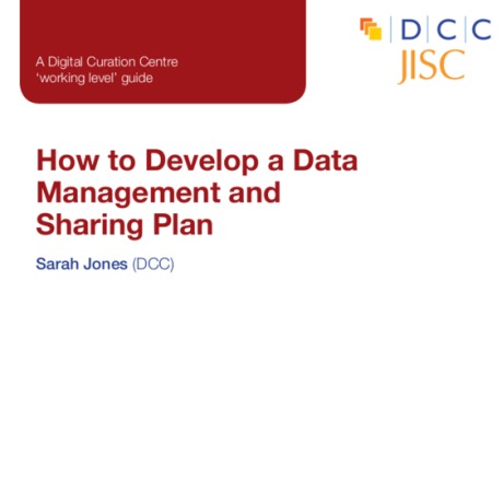 How to Develop a Data Management and Sharing Plan