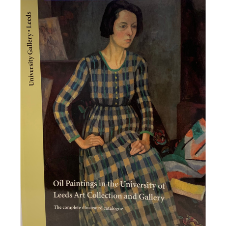 Oil Paintings in the University of Leeds Art Collection and Gallery catalogue