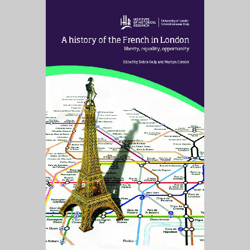 A history of the French in London: liberty, equality, opportunity