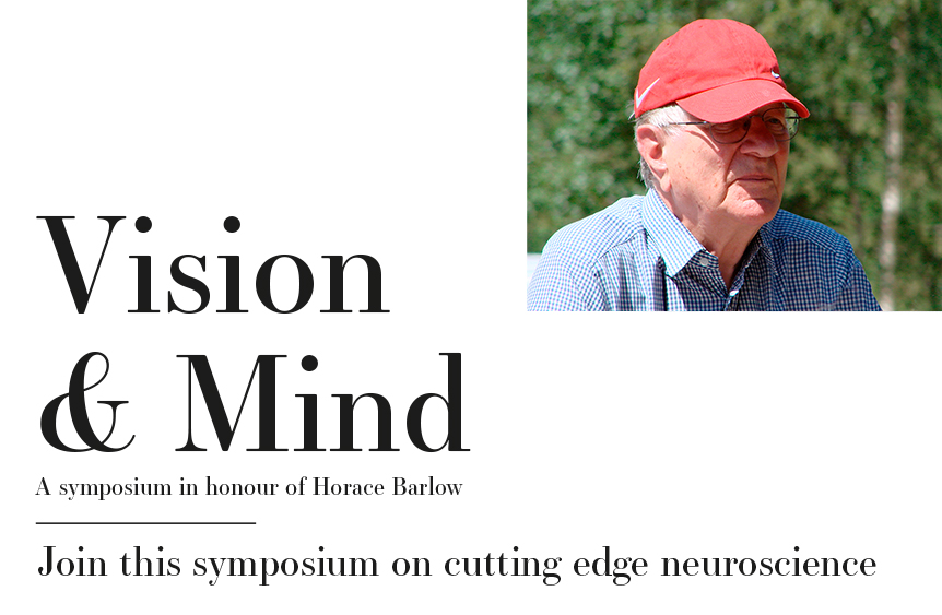 Vision and Mind: A Symposium in honour of Horace Barlow