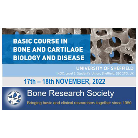 Basic Course in Bone and Cartilage Biology and Disease, Sheffield, 17-18 Nov 2022