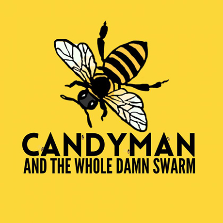 Candyman and the Whole Damn Swarm