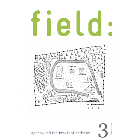 Agency and the Praxis of Activism field: volume 3, issue 1