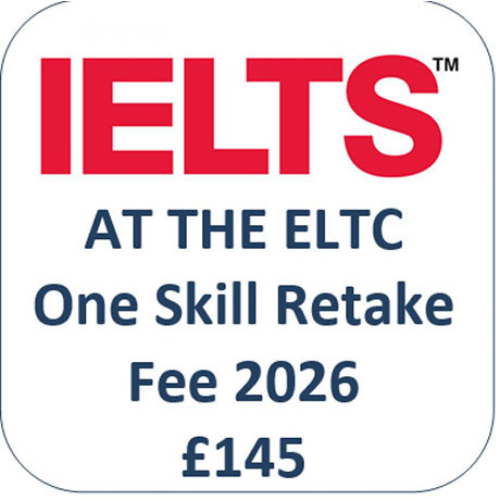 Text which reads: IELTS, One Skill Retake at the ELTC, test fee for 2026 is £145