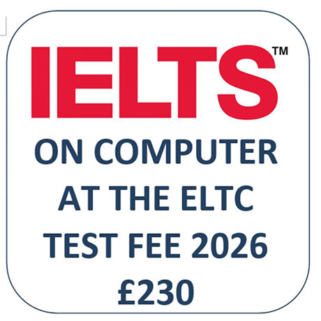 Text which reads: IELTS on computer at the ELTC, test fee for 2026 is £230