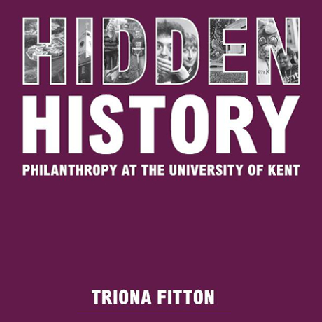 Hidden History: Philanthropy at the University of Kent