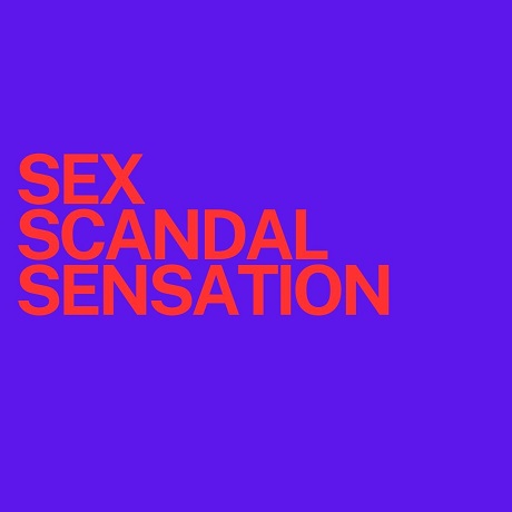 Sex, Scandal, Sensation