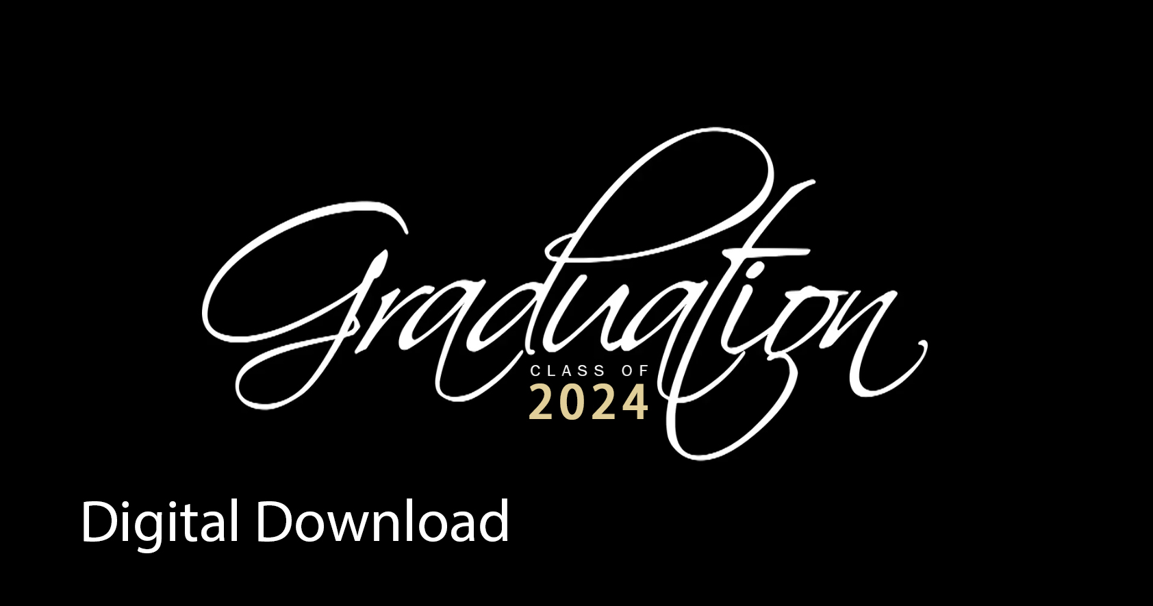 Graduation 2024 Digital Download