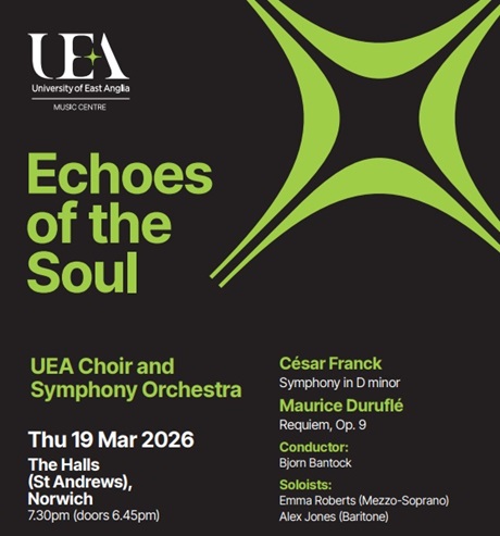 UEA Choir and Symphony Orchestra concert: Echoes of the Soul - Thursday 19 March 2026