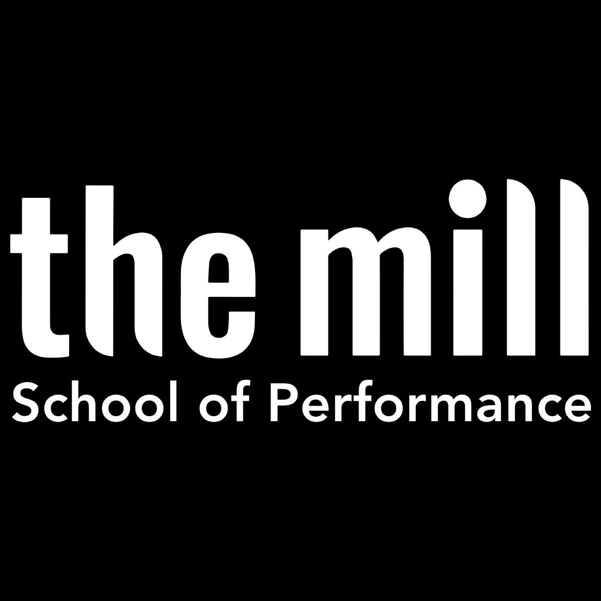 The Mill School of Performance