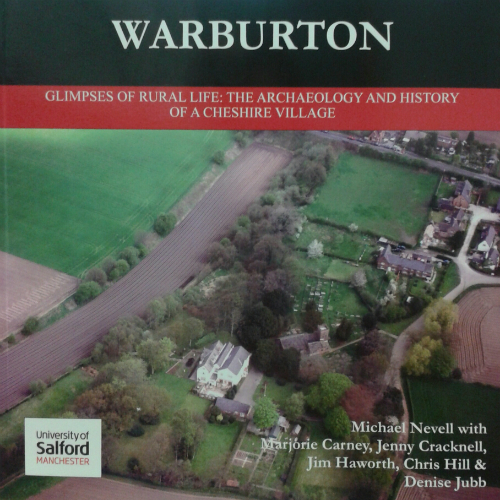Warburton; Glimpses of Rural Life: The Archaeology and History of a Cheshire Village