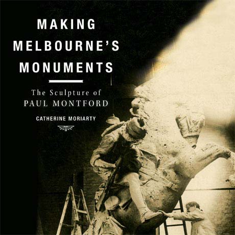Book cover - 'Making Melbourne's Monuments'