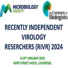 RECENTLY INDEPENDENT VIROLOGY RESERCHERS (RIVR) 2024 Meeting sponsored by the Microbiology Society a