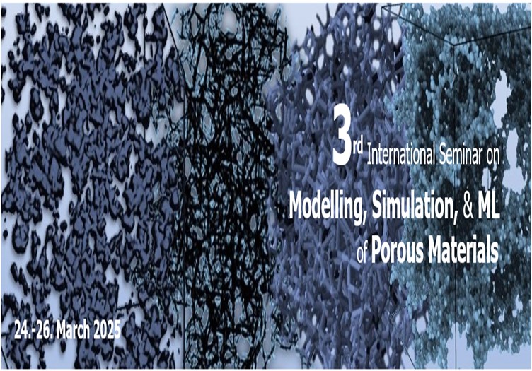 MSML 2025 - 3rd International Seminar on Modelling, Simulation and Machine Learning for the Rapid Development of Porous Materials