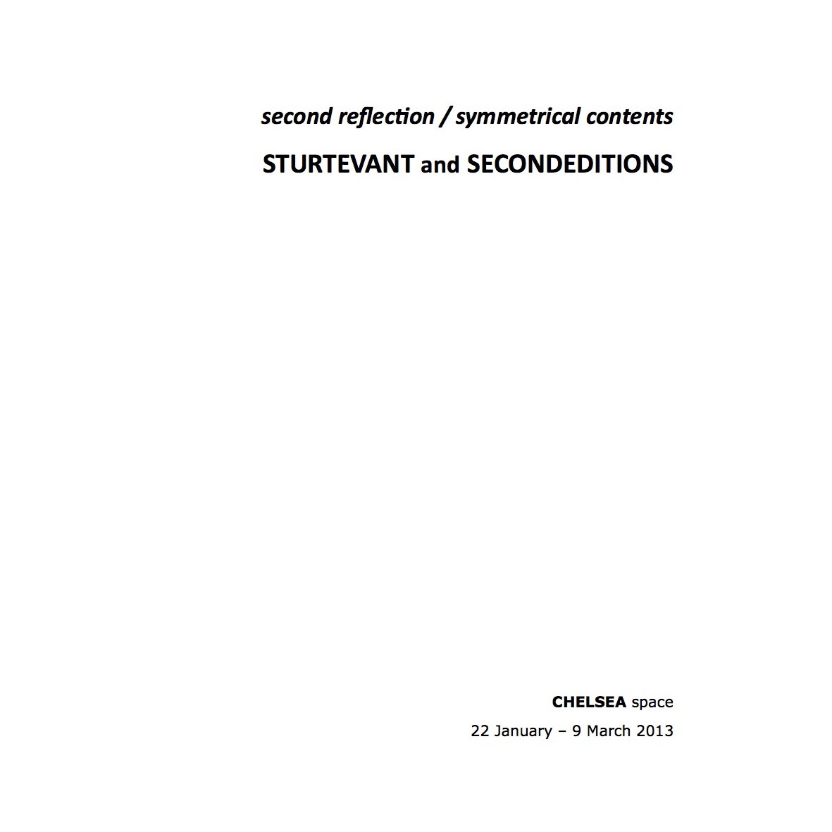 second reflection / symmetrical contents STURTEVANT and SECONDEDITIONS