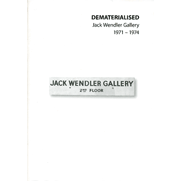 #26 Dematerialised: Jack Wendler Gallery 1971 to 1974