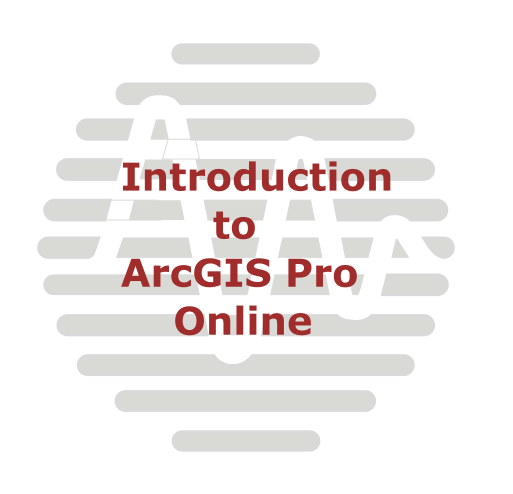 Introduction to ArcGIS Pro Online