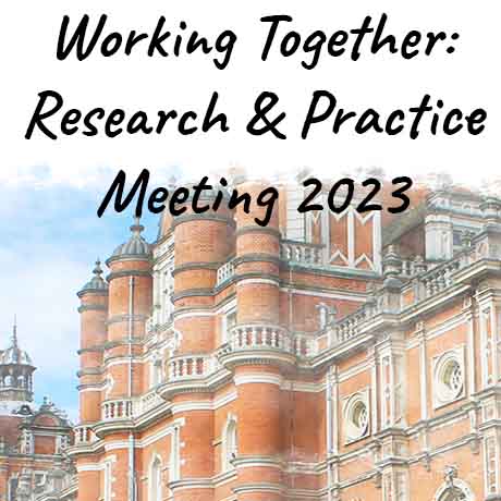 Working Together: Research and Practice meeting 2022