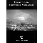Romantic-Era Shipwreck Narratives by Carl Thompson