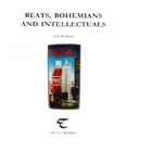 Beats Bohemians and Intellectuals By Jim Burns