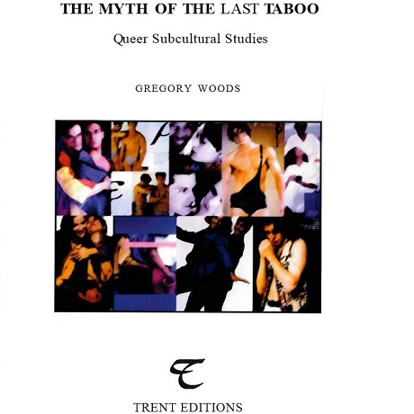 The Myth of the Last Taboo by Gregory Woods