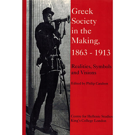 Greek Society in the Making 1863-1913