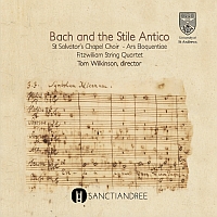Bach and the Stile Antico - St Salvator's Chapel Choir - Ars Eloquentiae, Fitwilliam Quartet