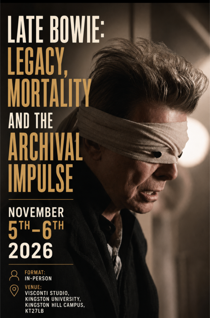 Late Bowie: Legacy, Mortality and the Archival Impulse